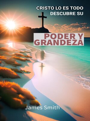 cover image of Cristo Lo Es Todo